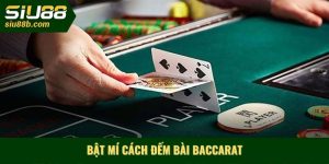 Bật mí cách đếm bài baccarat