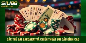 Các thế bài baccarat và chiến thuật soi cầu đỉnh cao