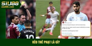 Kèo thẻ phạt là gì