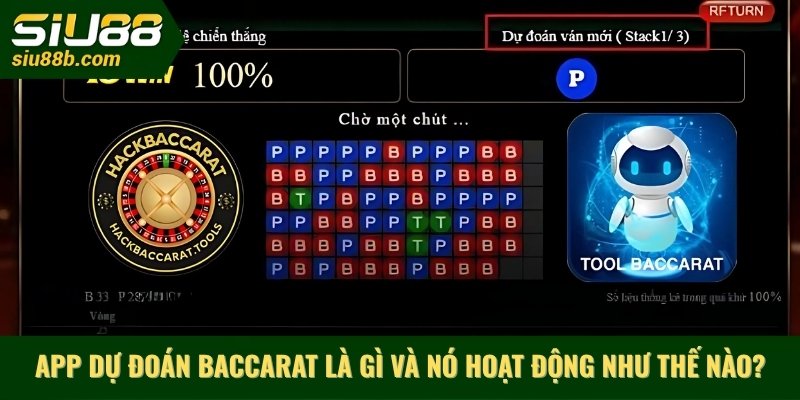 App dự đoán baccarat là gì và nó hoạt động như thế nào?